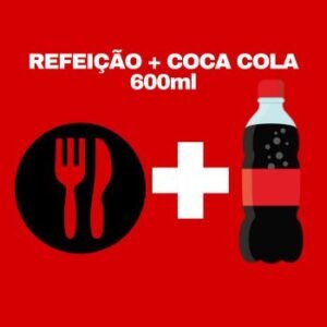 Refeição + coca-cola 600ml
